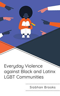 Everyday Violence against Black and Latinx LGBT Communities