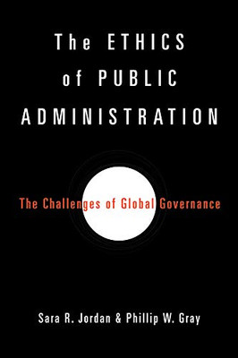 The Ethics of Public Administration: The Challenges of Global Governance