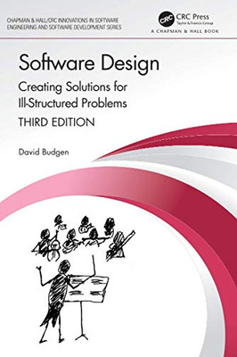 Software Design (Chapman & Hall/CRC Innovations in Software Engineering and Software Development Series)