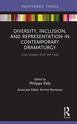 Diversity, Inclusion, and Representation in Contemporary Dramaturgy (Focus on Dramaturgy)