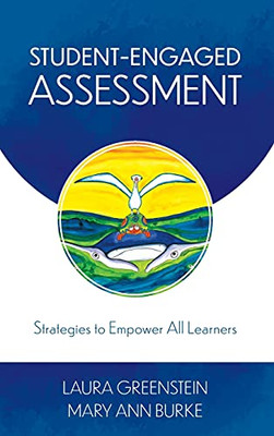 Student-Engaged Assessment: Strategies to Empower All Learners
