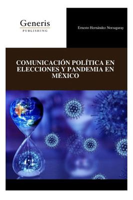 ComunicaciÃ³n PolÃ­tica En Elecciones Y Pandemia En MÃ©xico