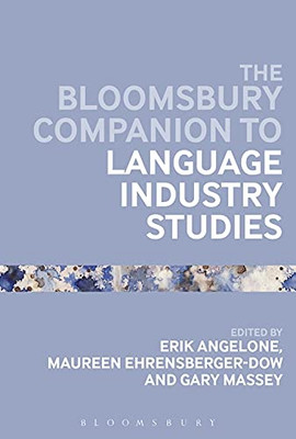 The Bloomsbury Companion to Language Industry Studies (Bloomsbury Companions)