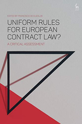 Uniform Rules for European Contract Law?: A Critical Assessment