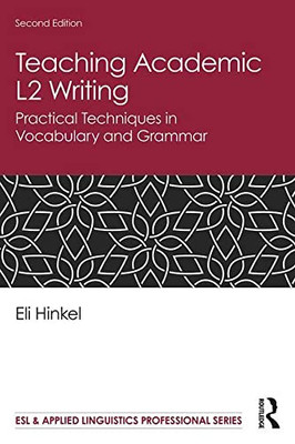 Teaching Academic L2 Writing (ESL & Applied Linguistics Professional Series)
