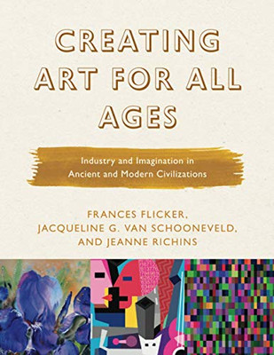 Creating Art for All Ages (Creating Art for All Ages, 3) (Volume 3)