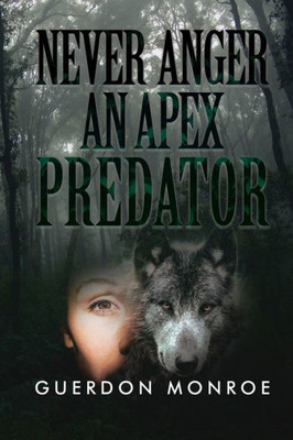 Never Anger an Apex Predator