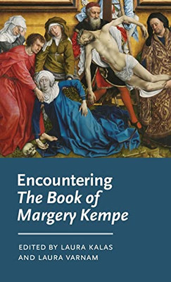Encountering the Book of Margery Kempe (Manchester Medieval Literature and Culture)