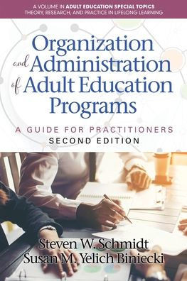 Organization and Administration of Adult Education Programs: A Guide for Practitioners