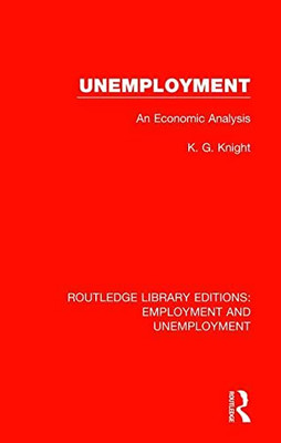 Unemployment (Routledge Library Editions: Employment and Unemployment)