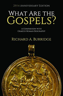 What Are the Gospels?: A Comparison with Graeco-Roman Biography