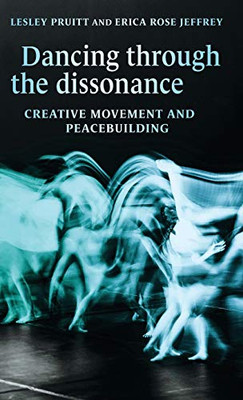 Dancing through the dissonance: Creative movement and peacebuilding