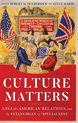 Culture matters: Anglo-American relations and the intangibles of specialness