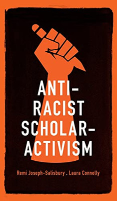 Anti-racist scholar-activism