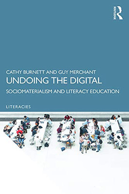 Undoing the Digital (Literacies)