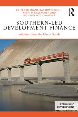 Southern-Led Development Finance (Rethinking Development)