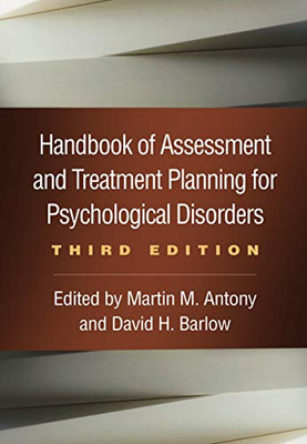 Handbook of Assessment and Treatment Planning for Psychological Disorders, Third Edition