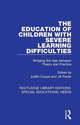 The Education of Children with Severe Learning Difficulties (Routledge Library Editions: Special Educational Needs)