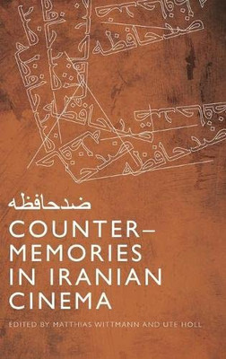 Counter-Memories in Iranian Cinema