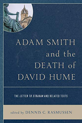 Adam Smith and the Death of David Hume: The Letter to Strahan and Related Texts