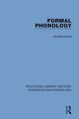 Formal Phonology (Routledge Library Editions: Phonetics and Phonology)