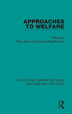 Approaches to Welfare (Routledge Library Editions: Welfare and the State)