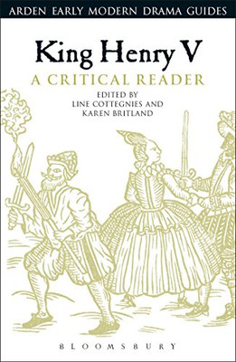 King Henry V: A Critical Reader (Arden Early Modern Drama Guides)