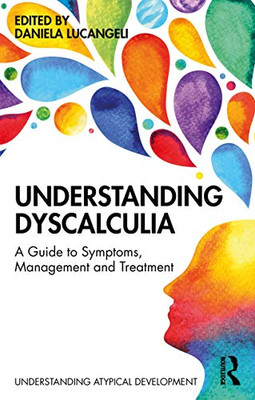 Understanding Dyscalculia (Understanding Atypical Development)