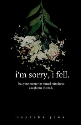 i'm sorry, i fell