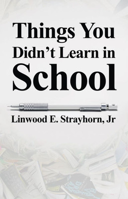 Things You Didn't Learn in School