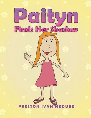 Paityn Finds Her Shadow