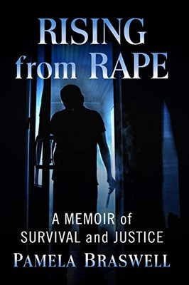Rising from Rape: A Memoir of Survival and Justice