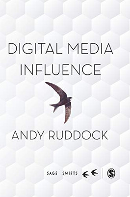 Digital Media Influence: A Cultivation Approach (SAGE Swifts)
