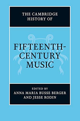 The Cambridge History of Fifteenth-Century Music (The Cambridge History of Music)