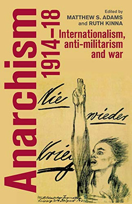 Anarchism, 191418: Internationalism, anti-militarism and war