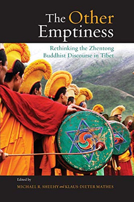 Other Emptiness, The: Rethinking the Zhentong Buddhist Discourse in Tibet