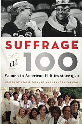 Suffrage at 100: Women in American Politics since 1920