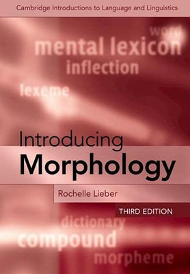 Introducing Morphology (Cambridge Introductions to Language and Linguistics)