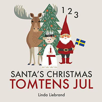 Santa�s Christmas Tomtens jul: A bilingual Swedish Christmas counting book - En tv�spr�kig r�knebok p� svenska och engelska