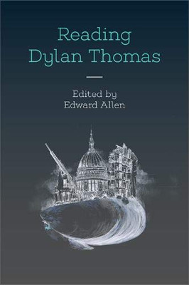 Reading Dylan Thomas