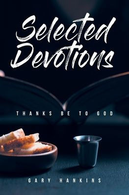 Selected Devotions: Thanks Be To God