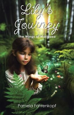 Lily's Journey: The Wings of Mariposa