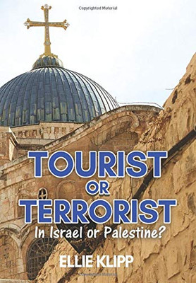 Tourist or Terrorist: In Israel or Palestine?