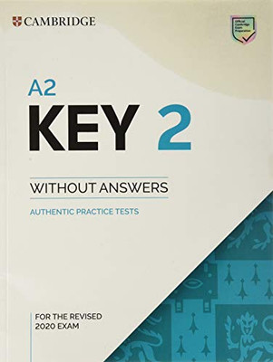 A2 Key 2 Student's Book without Answers: Authentic Practice Tests (KET Practice Tests)
