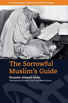 The Sorrowful Muslim's Guide (In Translation: Modern Muslim Thinkers)