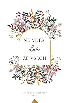 Nejvetsí dar ze vsech (Czech Edition)