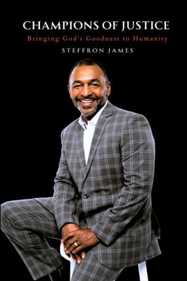 Champions of Justice: Bringing God's Goodness to Humanity