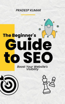 The Beginner's Guide to SEO - Boost Your Website's Visibility