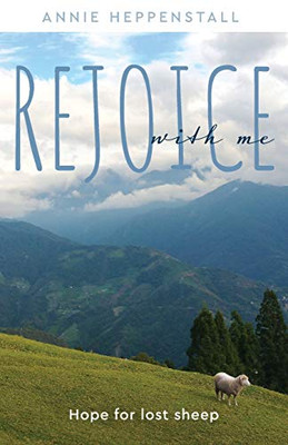 Rejoice with Me: Hope for lost sheep