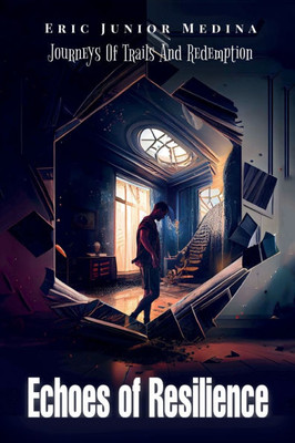 Echoes of Resilience, A Journey of Trials and Redemption